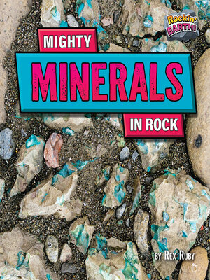 cover image of Mighty Minerals in Rock